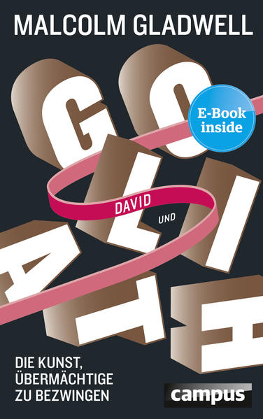 David und Goliath : die Kunst, das Übermächtige zu bezwingen. - Gladwell, Malcolm