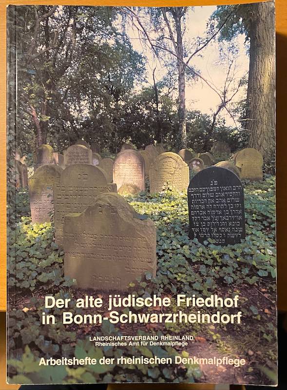 Der alte jüdische Friedhof Bonn-Schwarzrheindorf - 1623 - 1956. Bildlich-textliche Dokumentation. - Brocke, Michael und Dan Z. Bondy