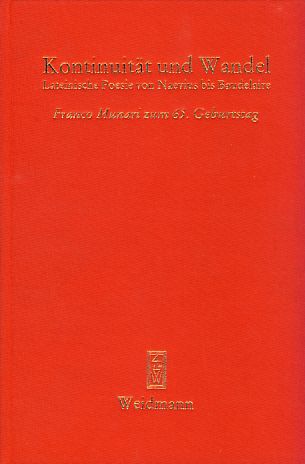 Kontinuität und Wandel. Lateinische Poesie von Naevius bis Baudelaire. Franco Munari zum 65. Geburtstag. - Stache, Ulrich Justus, Wolfgang Maaz und Fritz Wagner (Hrsg.)