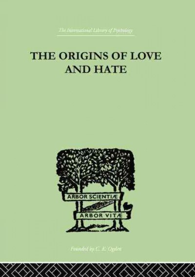 The Origins Of Love And Hate - Suttie, Ian D.