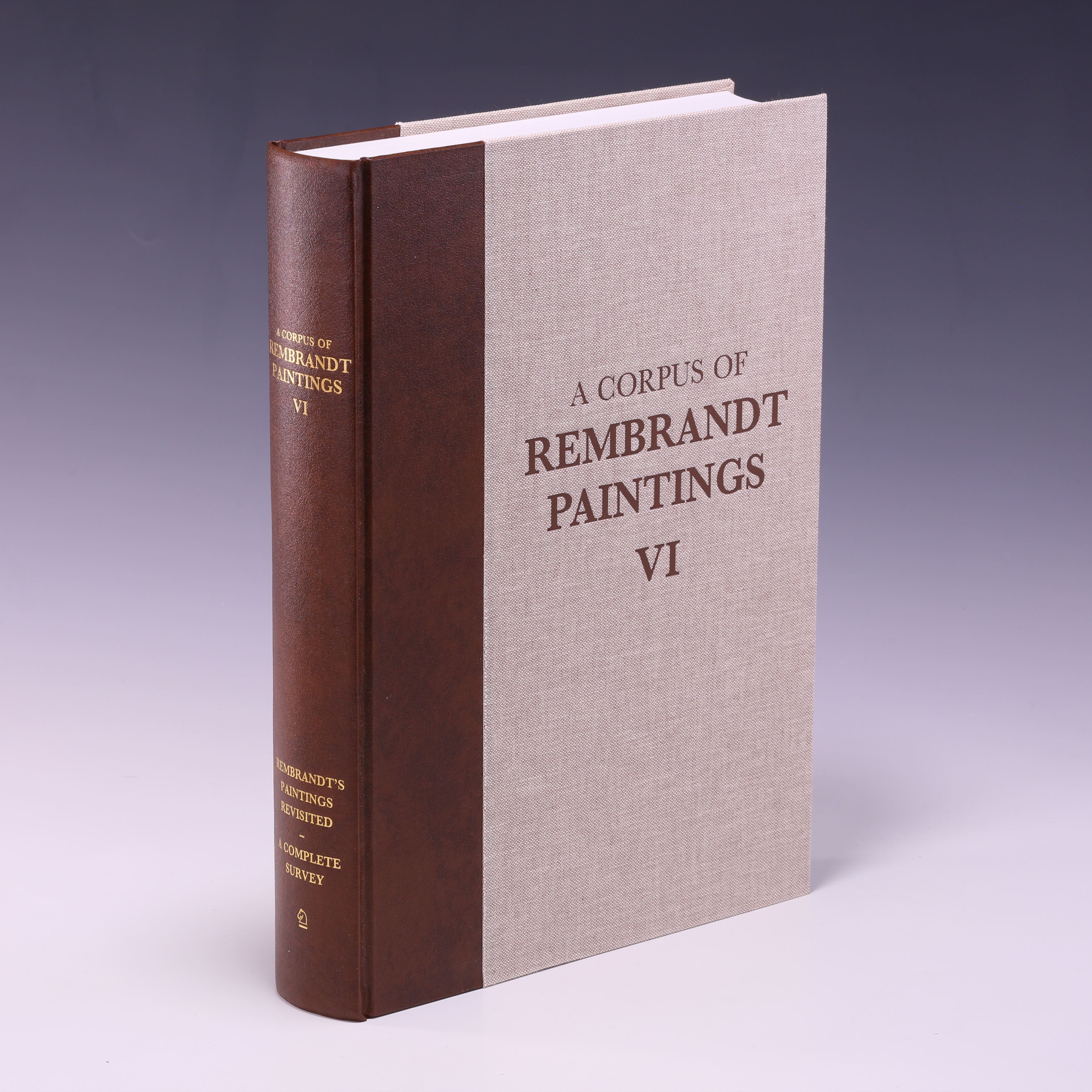 A Corpus of Rembrandt Paintings VI: Rembrandtï¿½s Paintings Revisited - A Complete Survey (Rembrandt Research Project Foundation, 6) - Ernst van de Wetering