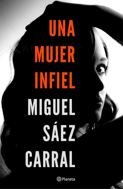 Una mujer infiel (Autores Españoles e Iberoamericanos) - Miguel Sáez Carral