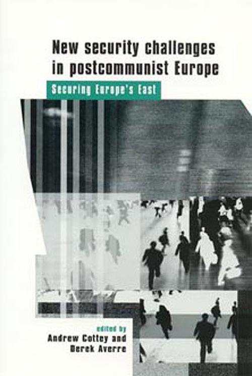 New Security Challenges in Postcommunist Europe (Paperback) - Derek Averre