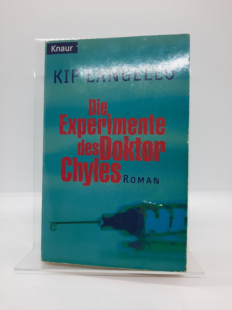 Die Experimente des Dr. Chyles: Roman (Knaur Taschenbücher. Romane, Erzählungen) - Langello, Kip