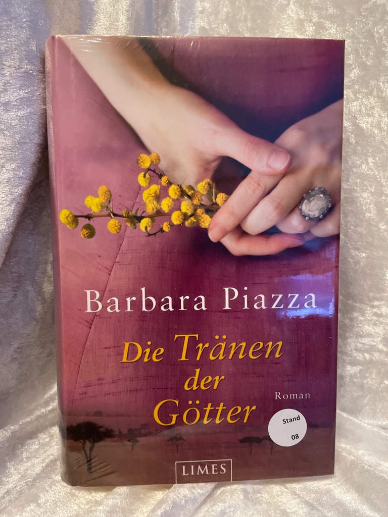 Die Tränen der Götter : Roman. Roman - Piazza, Barbara