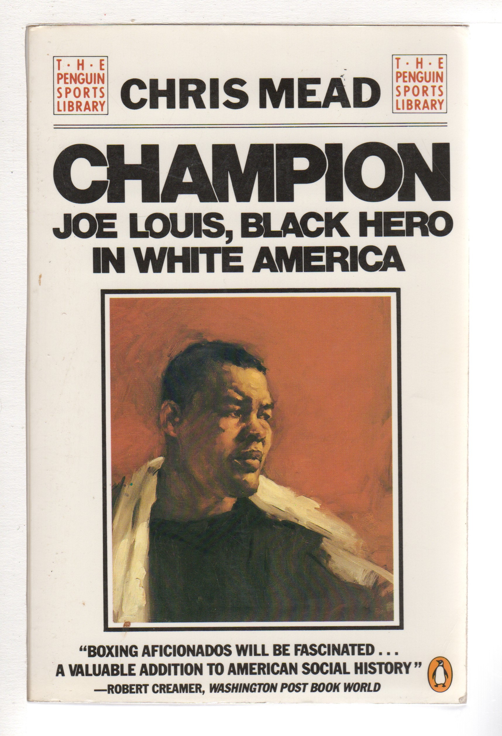 CHAMPION: Joe Louis, Black Hero in White America. - [Louis, Joe] Mead, Chris