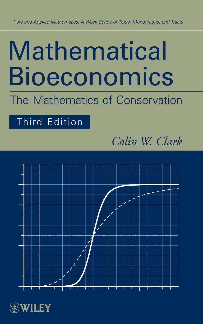 Mathematical Bioeconomics 3E - Colin W. Clark