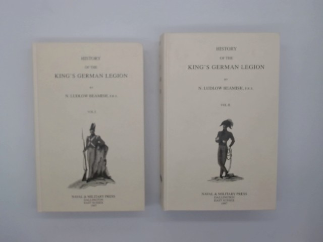 History of the King's German Legion, Vol. 1 & 2, complete - Beamish, N. Ludlow