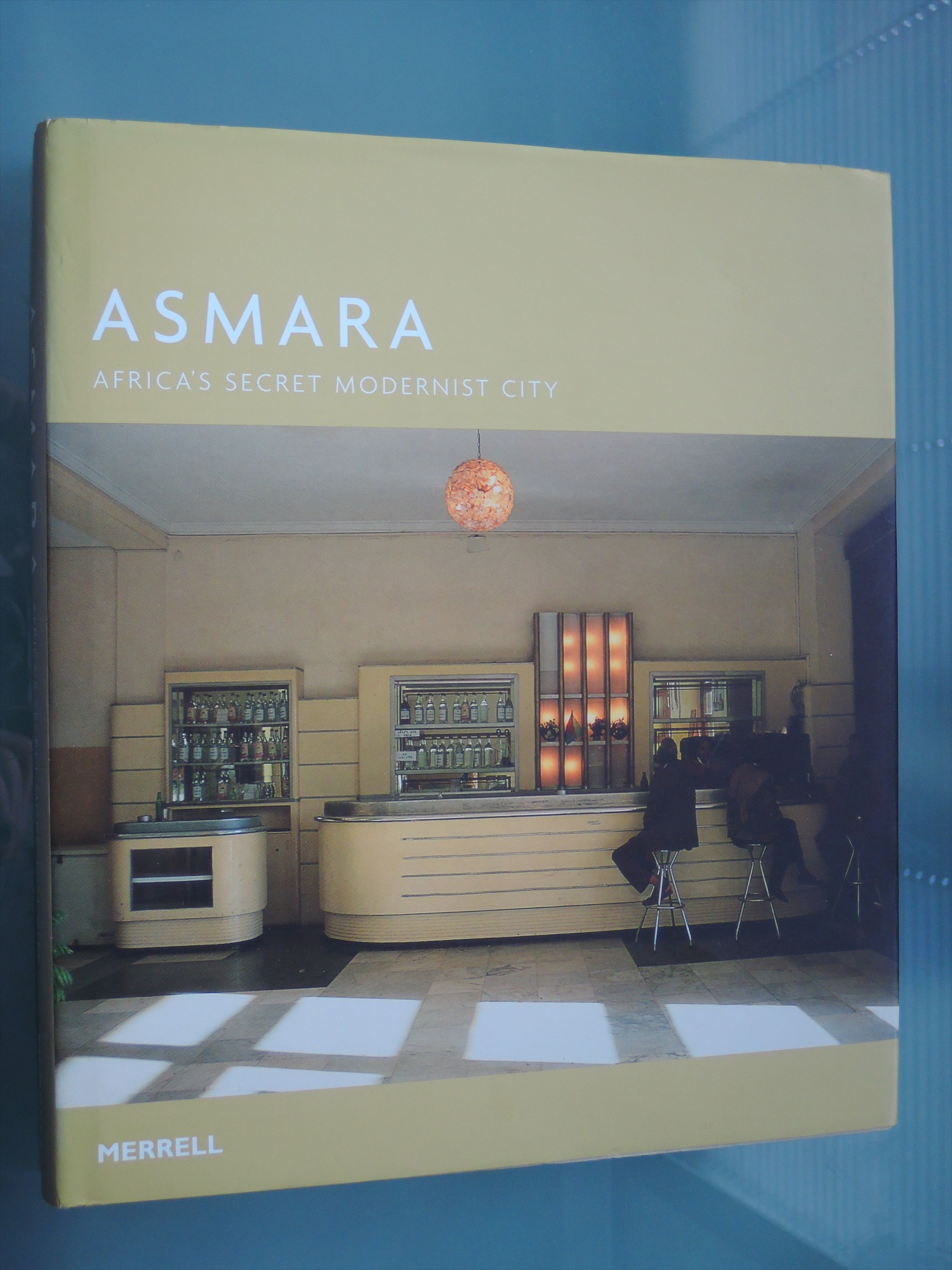Asmara: Africa's Secret Modernist City - Ren, Guang Yu; Gebremedhin, Naigzy; Denison, Edward