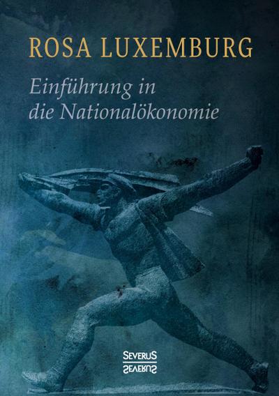 Einführung in die Nationalökonomie - Rosa Luxemburg