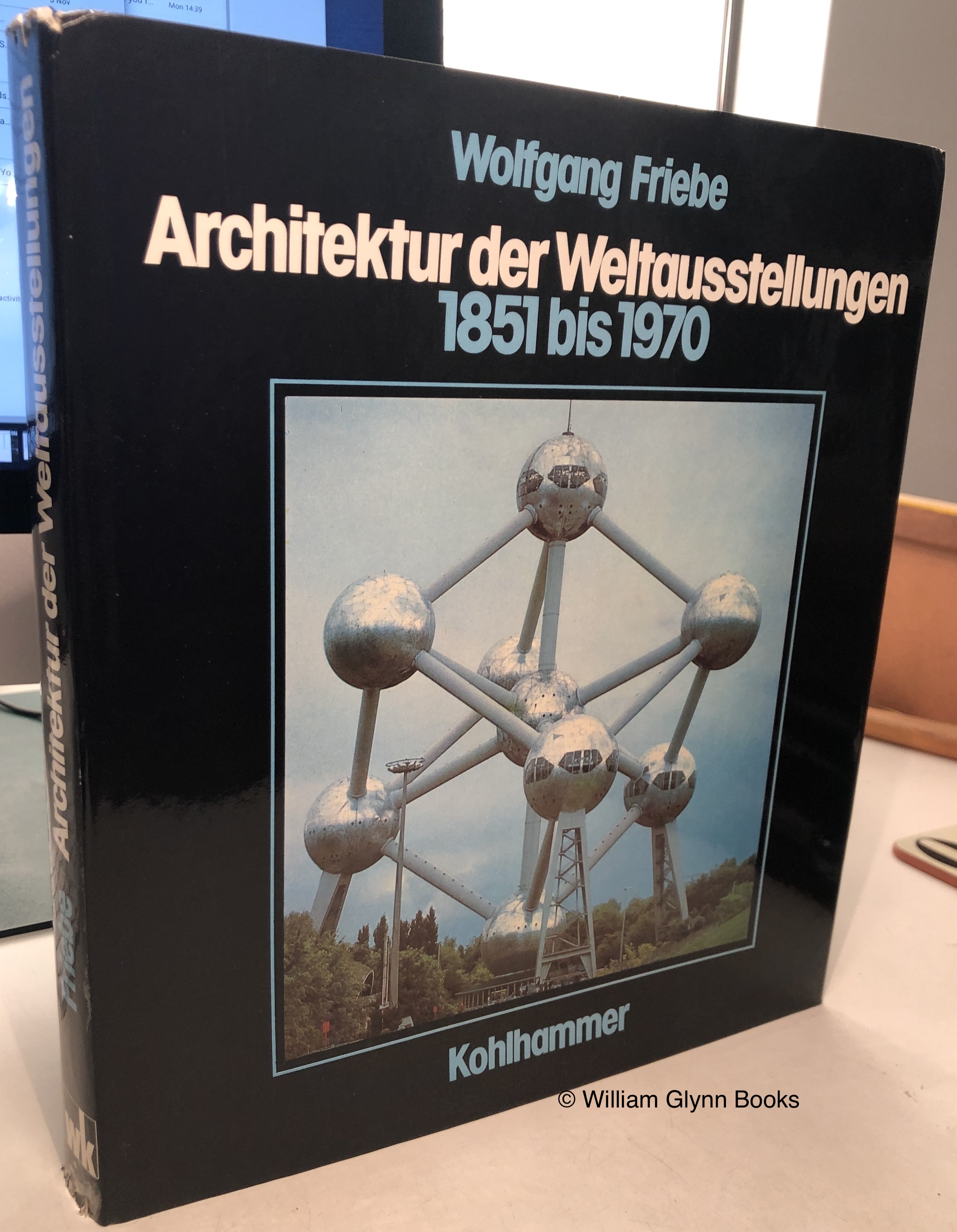 Architektur Der Weltausstellungen 1851 Bis 1970 - Friebe, Wolfgang