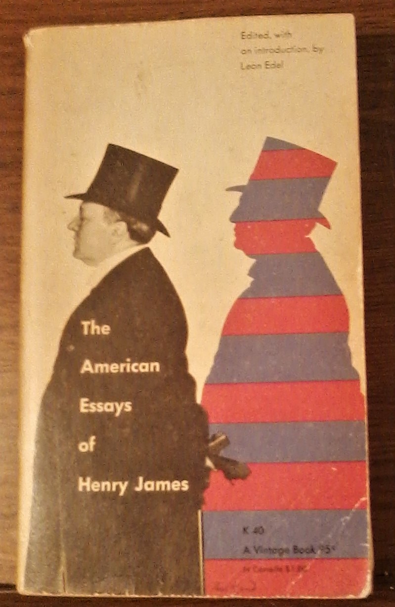 The American Essays of Henry James - Henry James, ed. Leon Edel