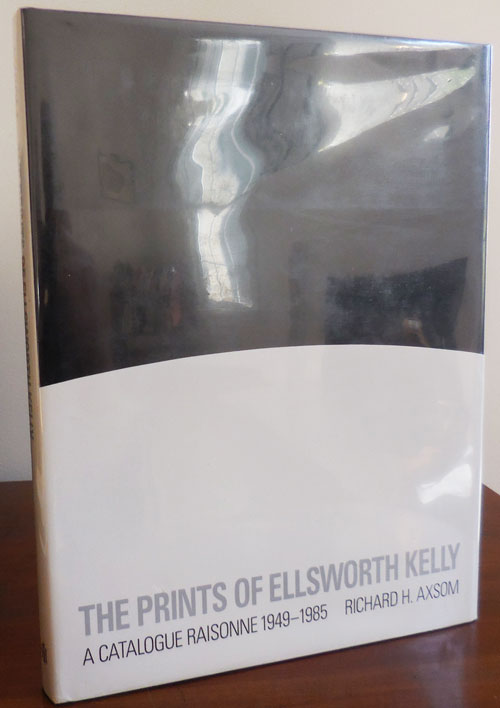 The Prints of Ellsworth Kelly - A Catalogue Raisonne 1949 - 1985 - Art - Axsom, Richard H. (Ellsworth Kelly)