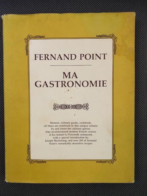 Fernand Point: Ma Gastronomie Fernand Point & Frank and Patricia Shannon Kulla [Near Fine] [Hardcover]