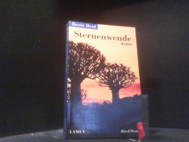 Sternenwende : Roman. Aus dem Engl. von Susanne Koehler. Mit einem Nachw. von Heike Brillmann-Ede / Lamuv Taschenbuch ; 208; Black women - Head, Bessie