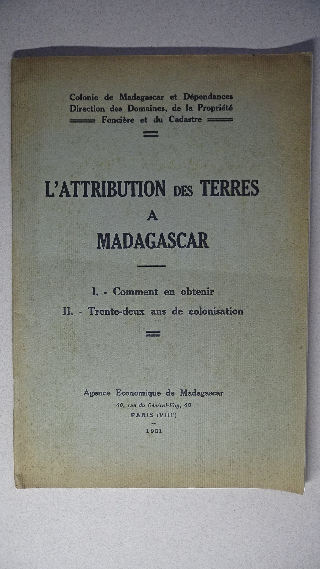 L?attribution des terres à Madagascar, 32 ans de colonisation, brochure ...