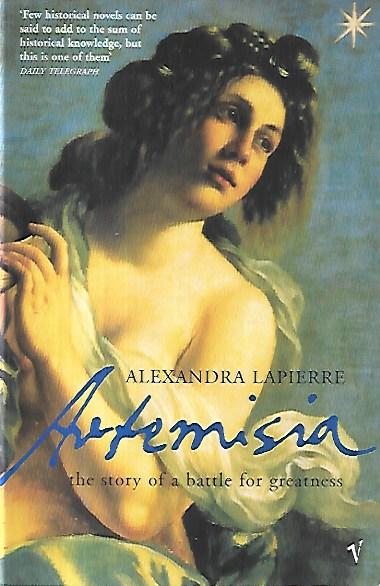 Artemisia: the story of a battle for greatness - Alexandra Lapierre