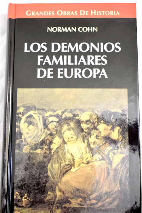 armario Desalentar Vaca Los demonios familiares de Europa by Cohn, Norman: Bien tapa dura (1997) |  Alcaná Libros