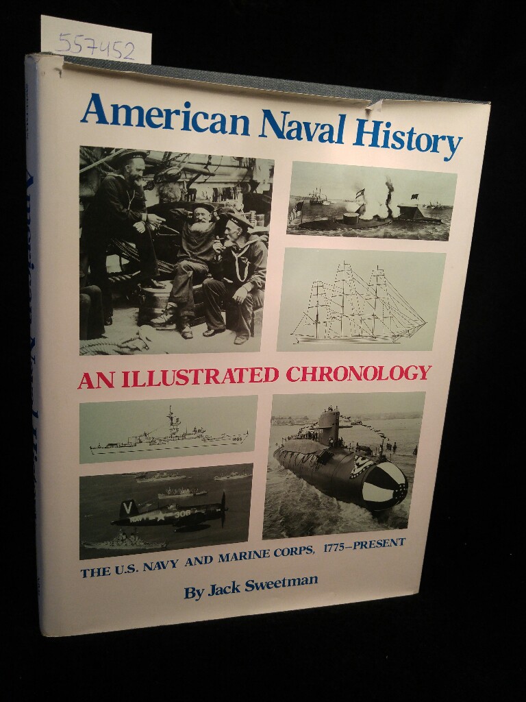American Naval History The U.S. Navy and Marine Corps, 1775-Present - Sweetmen, Jack