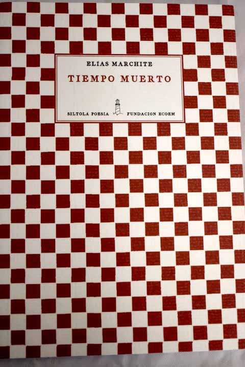 Tiempo muerto - Marchite Lorente, Elías