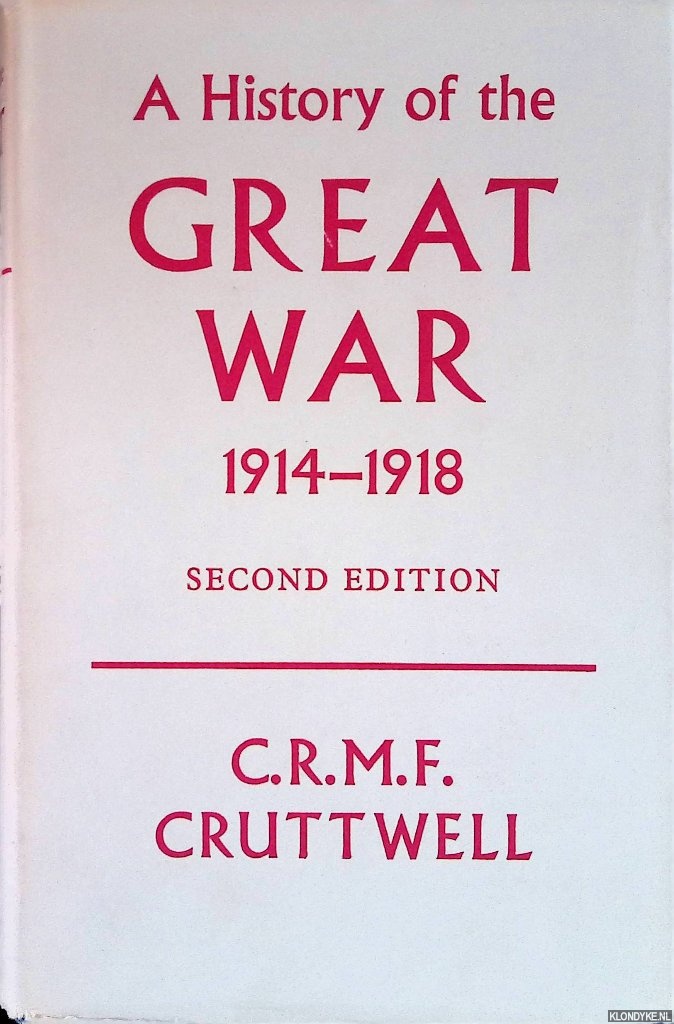 A History Of The Great War 1914 1918 By Cruttwell Crmf Good