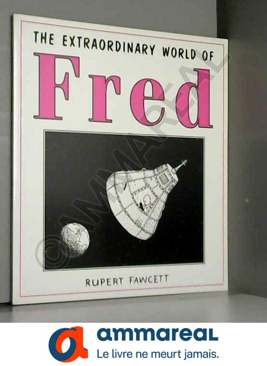 The Extraordinary World of Fred - Rupert Fawcett