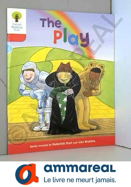 Oxford Reading Tree: Level 4: Stories: The Play - Roderick Hunt et Alex Brychta