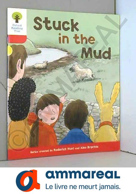 Oxford Reading Tree: Level 4: More Stories C: Stuck in the Mud - Roderick Hunt et Alex Brychta