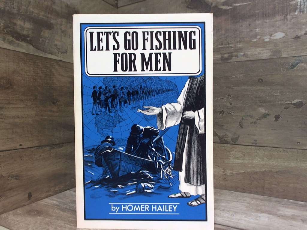 Let's Go Fishing for Men by Homer Hailey: Good Paperback (1951