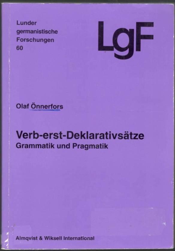 Verb-erst-Deklarativsätze. Grammatik und Pragmatik - Olaf Önnerfors