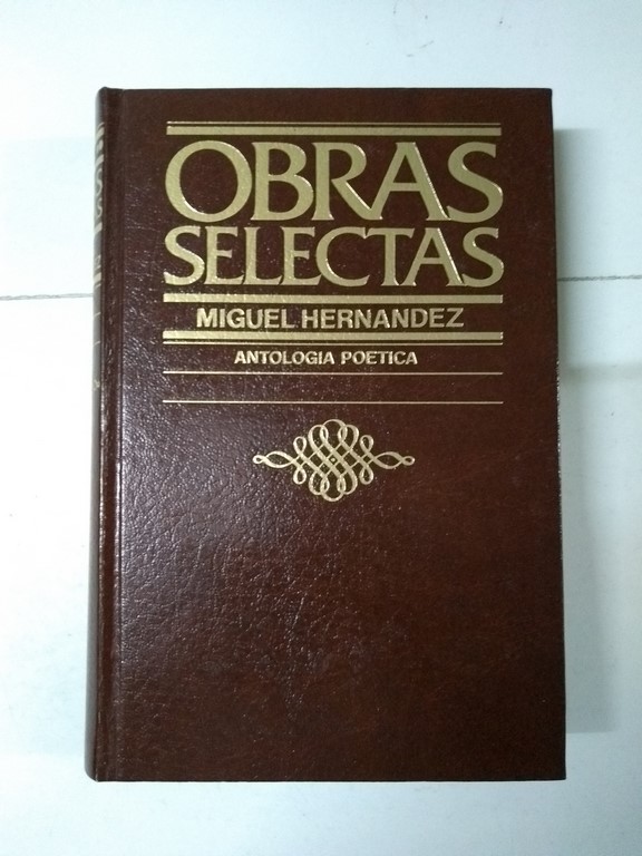 Obras selectas: Antología poetica - Miguel Hernández