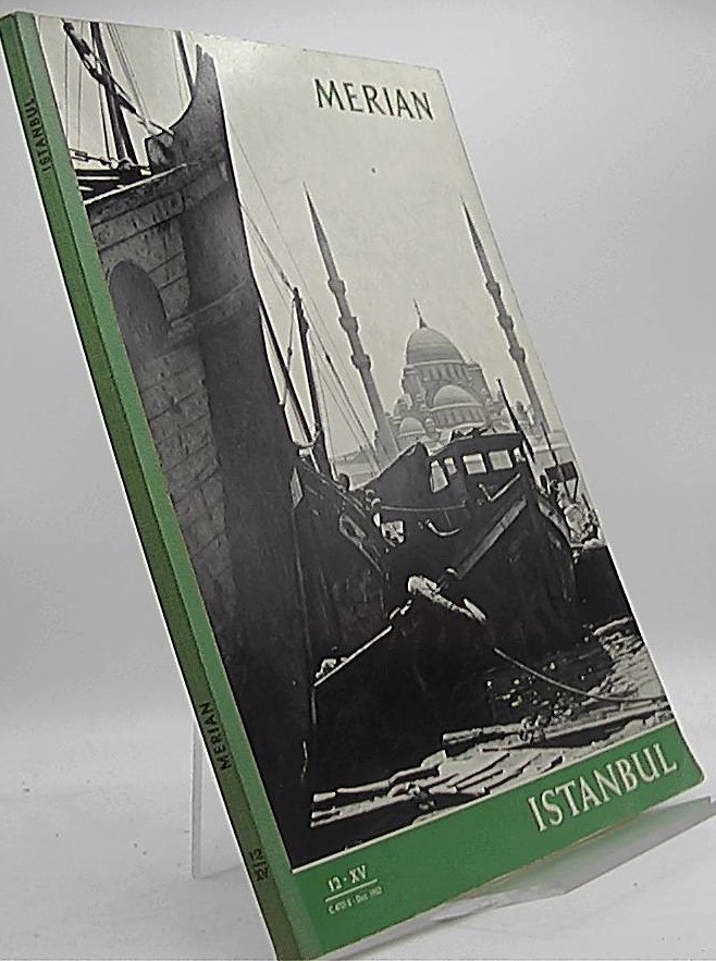 Merian Istanbul Das Monatsheft der Städte und Landschaften 15. Jahrg. Heft 12 - Zeitschrift
