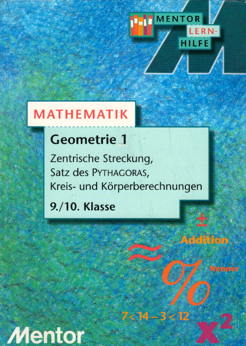 Mentor Lernhilfe Mathematik. Geometrie 1 9./10. Klasse. - Baumann, Rolf