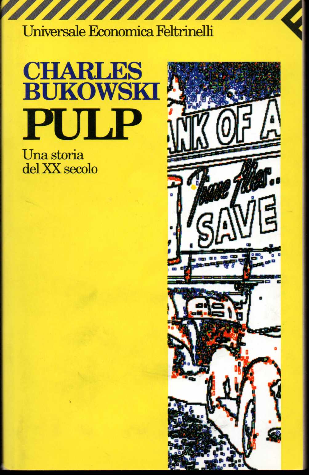 Pulp Una storia del XX secolo - Bukowski Charles