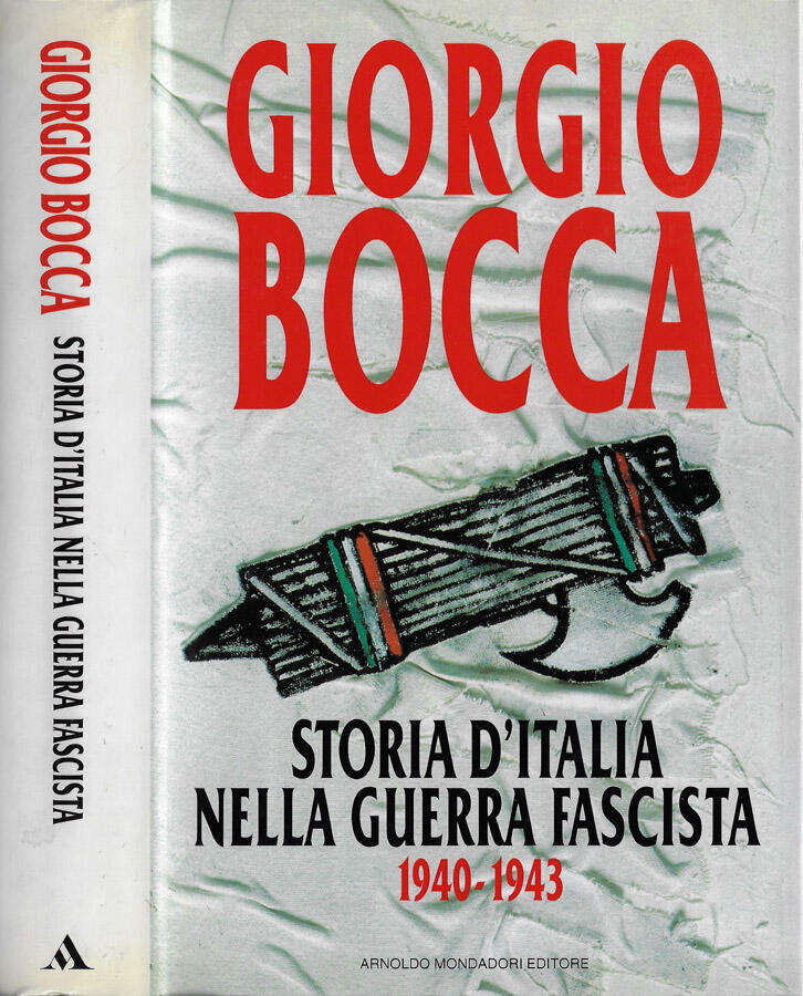 Storia d'Italia nella guerra fascista 1940-1943 - Giorgio Bocca