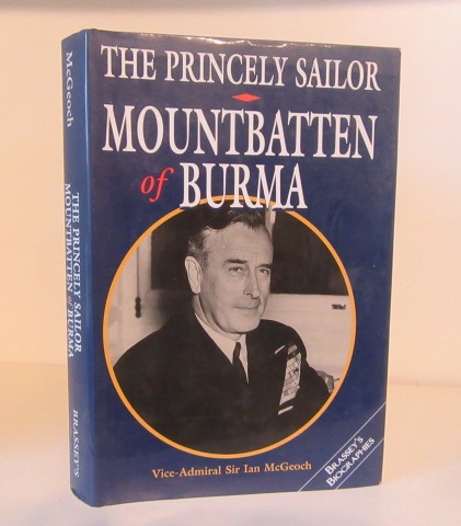 The Princely Sailor: Mountbatten of Burma - McGeoch, Ian