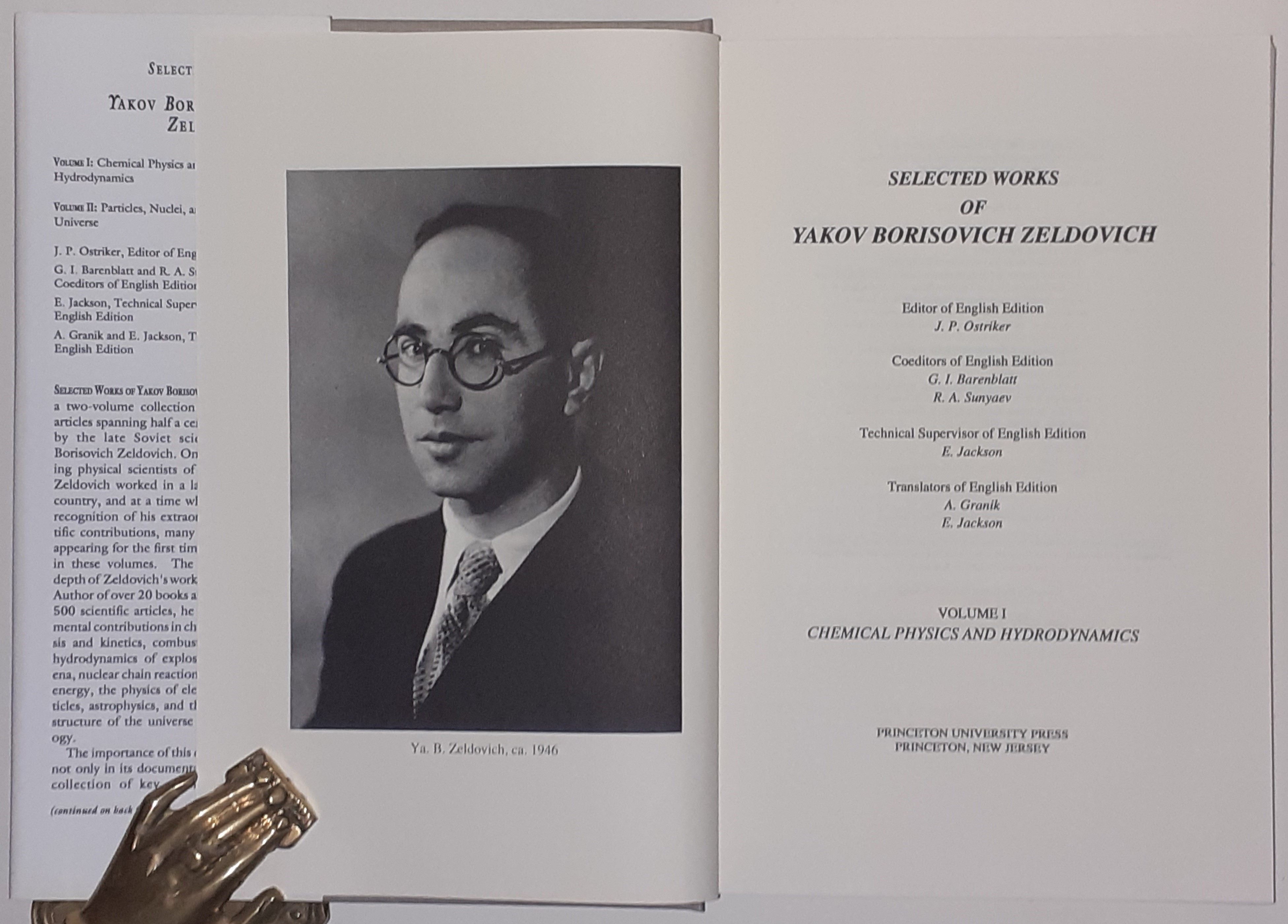 Selected Works of Yakov Borisovich Zeldovich. Volume I: Chemical Physics and Hydrodynamics. Editor of English Edition: J.P.Ostriker. G.I.Barenblatt and R.A.Sunyaev, Coeditors. par ZELDOVICH, Yakov Borisovich:: (1992) | Antiquariat Bibliomania