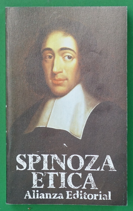 Ética demostrada según el orden geométrico - Spinoza, Benedictus de