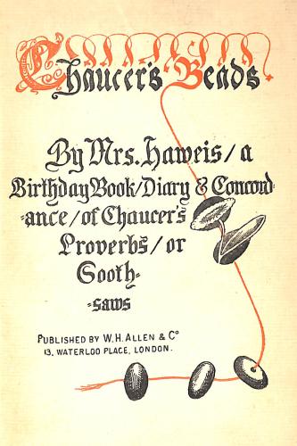 Chaucer's Bends - A Birthday Book/ Diary & Concordance of Chaucer's Proverbs Mrs Haweis [Good] [Hardcover]