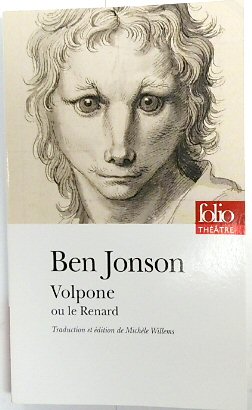 Volpone ou le Renard - Jonson, Ben; Willems, MICHELE (trans.)