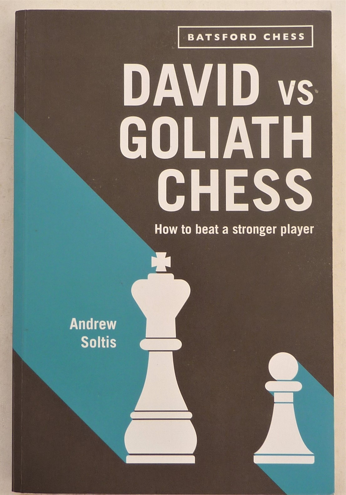 David vs Goliath Chess by Soltis, Andrew: Very Good Soft cover (2016