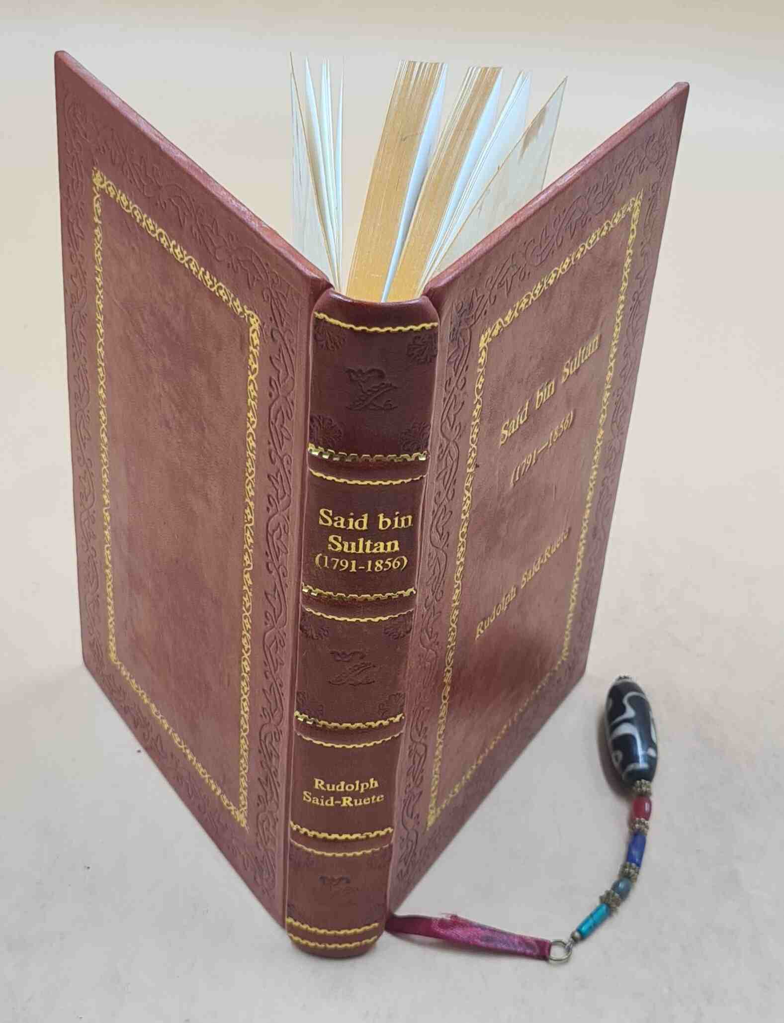 Said Bin Sultan (1791-1856) Ruler of Oman and Zanzibar 1929 [Premium Leather Bound] Rudolph SaidRuete [New] [Hardcover]