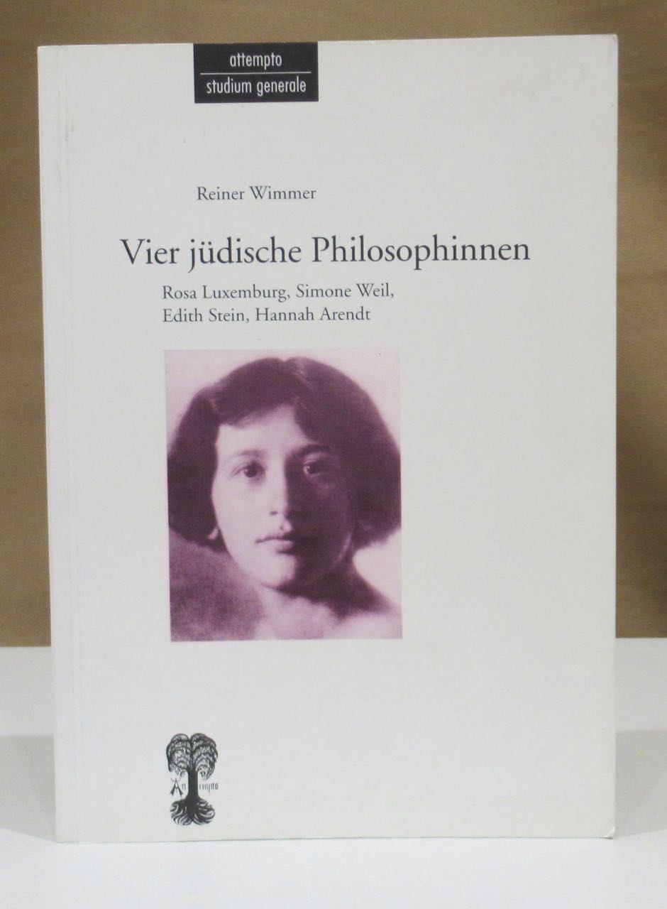 Vier jüdische Philosophinnen. Rosa Luxemburg, Simone Weil, Edith Stein, Hannah Arendt. - Wimmer, Reiner.