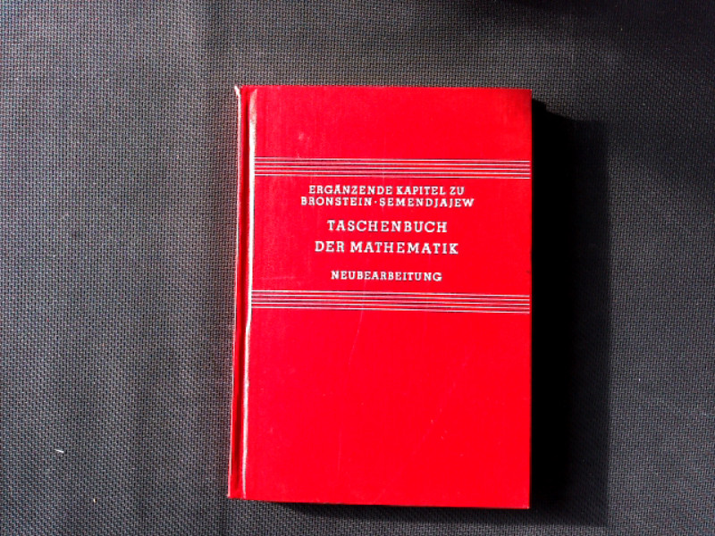 Taschenbuch der Mathematik : Neubearbeitung. - Bronstein, I. N., K. A. Semendjajew und G. Grosche,