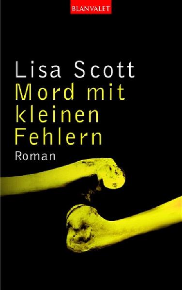 Mord mit kleinen Fehlern - Scott, Lisa und Tatjana Kruse