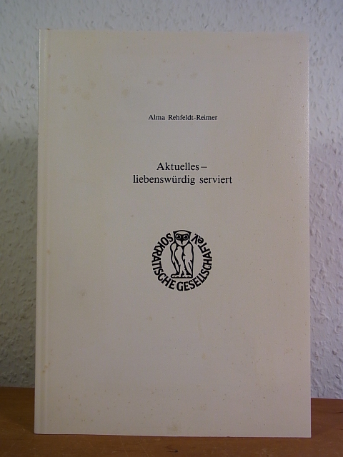 Aktuelles - liebenswürdig serviert [signiert von Alma Rehfeldt-Reimer] - Rehfeldt-Reimer, Alma