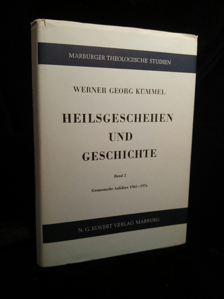 Heilsgeschehen und Geschichte, Band 2: Gesammelte Aufsätze 1965-1977 Gesammelte Aufsätze 1966-1977 - Erich, Grässer, Merk Otto und Kümmel Werner Georg