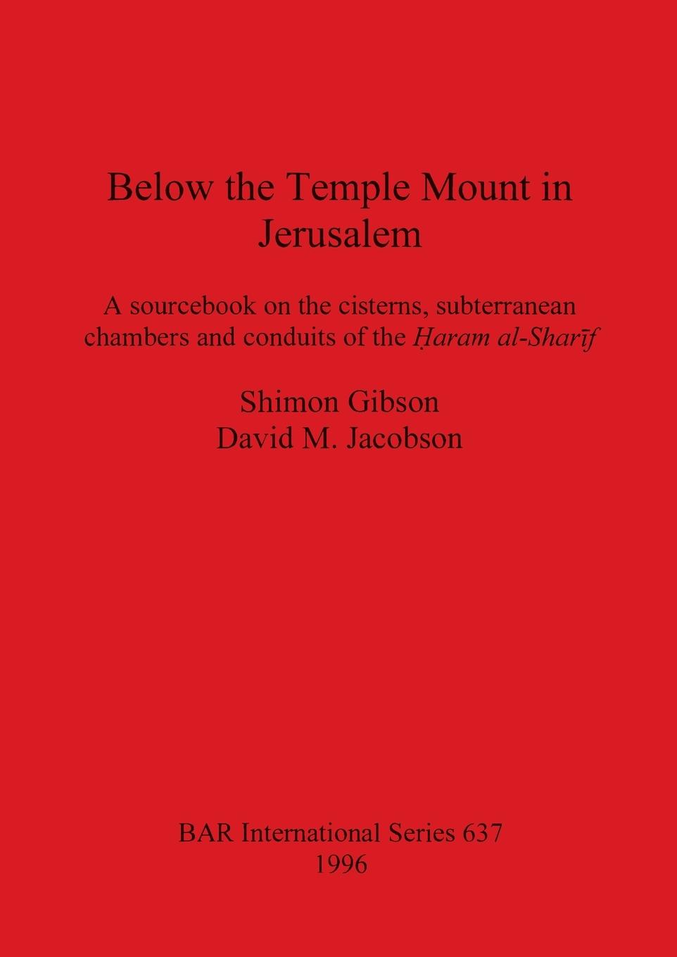 Below the Temple Mount in Jerusalem - Gibson, Shimon|Jacobson, David M.