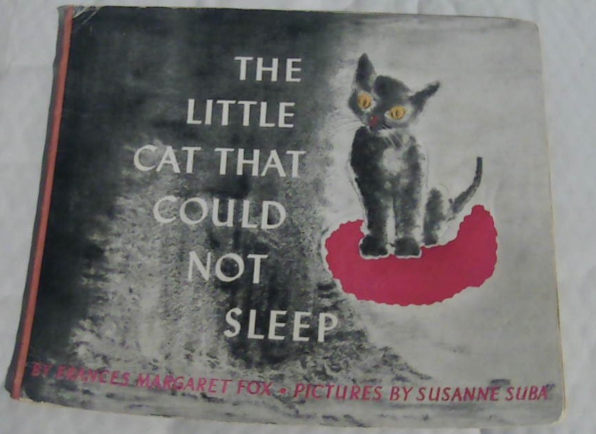 The Little Cat that Could not Sleep by Frances Margaret Fox: Very Good Soft  cover (1941) 1st Edition | Blooming Lovely Books