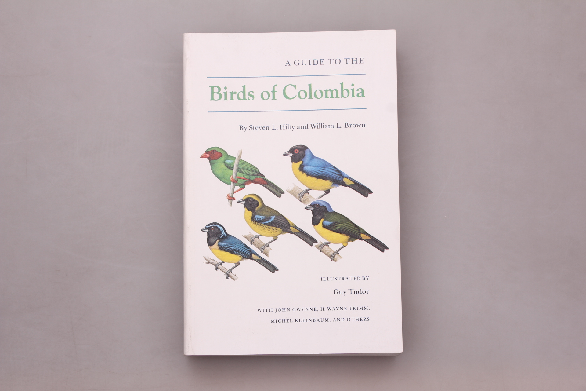 A GUIDE TO THE BIRDS OF COLOMBIA. - Hilty, Steven L.; Brown, William L.;